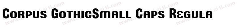Corpus GothicSmall Caps RegularVer字体转换